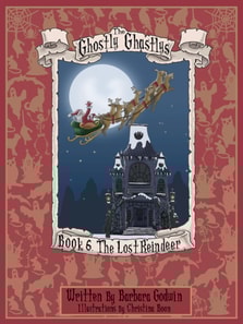 Ghostly Ghastlys Book 6: The Lost Reindeer