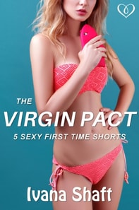 Virgin Pact: 5 Sexy First Time Shorts