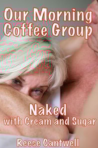 Our Morning Coffee Group: Naked with Cream and Sugar