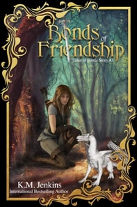 Bonds of Friendship: A Dragon Rider Short Story Adventure