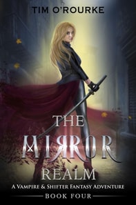 Mirror Realm (Book Four): A Vampire & Shifter Fantasy Adventure