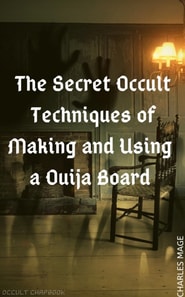 Secret Occult Techniques of Making and Using a Ouija Board
