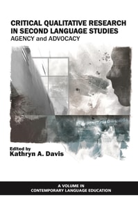 Critical Qualitative Research in Second Language Studies