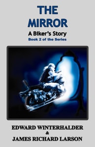 Mirror: A Biker's Story (Book 2 Of The Series)