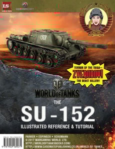 World of Tanks - The SU-152 Illustrated Reference and Tutorial