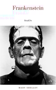 Frankenstein; or, The Modern Prometheus