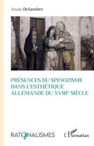 Présences du spinozisme dans l'esthétique allemande du XVIIIe siècle