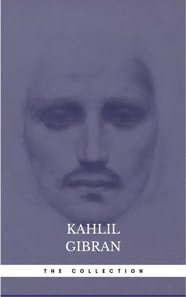 The Kahlil Gibran Collection