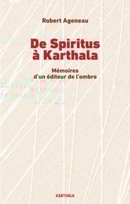 De Spiritus à Karthala. Mémoires d'un éditeur de l'ombre
