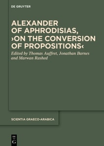 Alexander of Aphrodisias,  On the Conversion of Propositions 