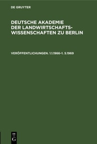 Deutsche Akademie der Landwirtschaftswissenschaften zu Berlin. Veroffentlichungen 1.1.1966-1.5.1969