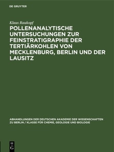 Pollenanalytische Untersuchungen zur Feinstratigraphie der Tertiarkohlen von Mecklenburg, Berlin und der Lausitz