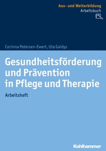Gesundheitsförderung und Prävention in Pflege und Therapie