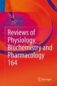 Reviews of Physiology, Biochemistry and Pharmacology, Vol. 164