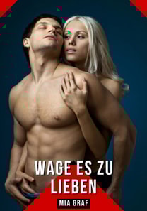 Wage es zu lieben