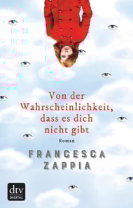 Von der Wahrscheinlichkeit, dass es dich nicht gibt