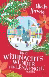 Drei Weihnachtswunder für Lena Engel