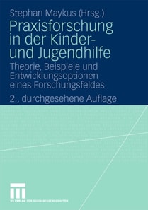 Praxisforschung in der Kinder- und Jugendhilfe