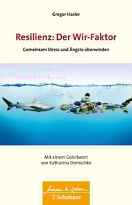 Resilienz: Der Wir-Faktor (Wissen & Leben)