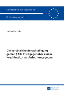 Die vorsaetzliche Benachteiligung gemaeß § 133 InsO gegenueber einem Kreditinstitut als Anfechtungsgegner