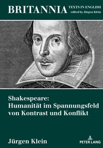 Shakespeare: Humanitaet im Spannungsfeld von Kontrast und Konflikt