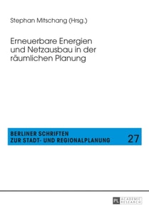 Erneuerbare Energien und Netzausbau in der raeumlichen Planung