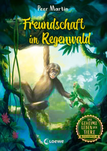 Das geheime Leben der Tiere (Dschungel) - Freundschaft im Regenwald