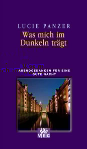 Was mich im Dunkeln trägt