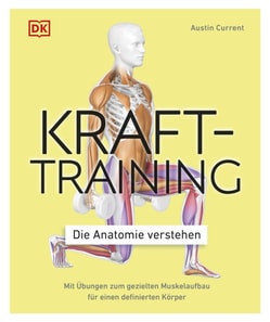 Krafttraining – Die Anatomie verstehen