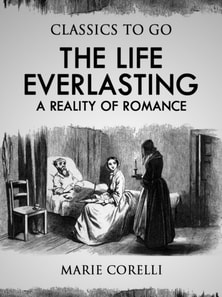Life Everlasting: A Reality of Romance