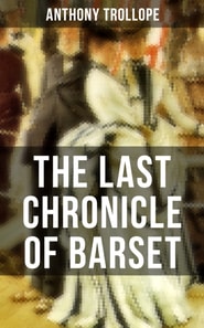 THE LAST CHRONICLE OF BARSET