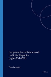 Las gramaticas misioneras de tradicion hispanica (siglos XVI-XVII)