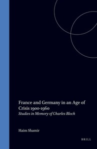 France and Germany in an Age of Crisis, 1900-1960