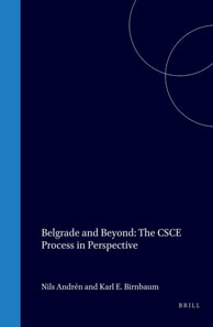 Belgrade and Beyond: The CSCE Process in Perspective