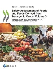 Novel Food and Feed Safety Safety Assessment of Foods and Feeds Derived from Transgenic Crops, Volume 3 Common bean, Rice, Cowpea and Apple Compositional Considerations