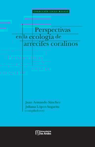Perspectivas en la ecología de arrecifes coralinos