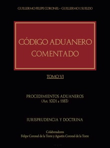 Código Aduanero comentado. Tomo VI