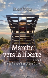 Marche vers la liberte - Livre 1