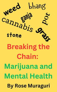 Breaking the Chain: Marijuana and Mental Health