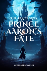 Tarot Saga: Prince Aaron's Fate