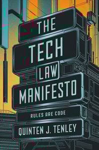 Tech Law Manifesto: Rules Are Code