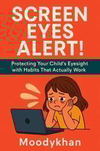 Screen Eyes Alert! Protecting Your Child's Eyesight with Habits That Actually Work