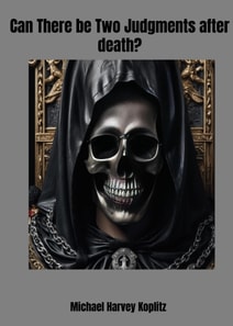 Can There Be Two Judgments After Death?