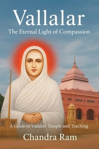 Vallalar - The Eternal Light of Compassion