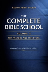 Complete Bible School for Pastors and Ministers - Advanced Training for Effective Ministry