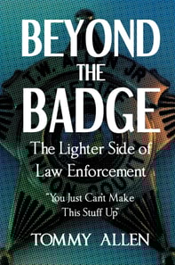 Beyond the Badge: The Lighter Side of Law Enforcement