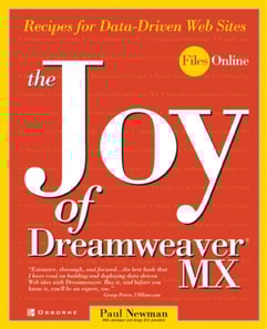 Joy of Dreamweaver MX: Recipes for Data-Driven Web Sites