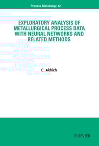Exploratory Analysis of Metallurgical Process Data with Neural Networks and Related Methods
