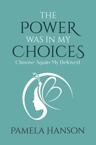 Power Was In My Choices: Choose Again My Beloved