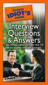 Pocket Idiot's Guide to Interview Questions and Answers